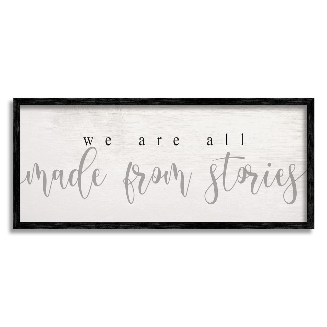 Stupell Industries We Are Made From Stories Phrase Motivational Family Framed Wall Art